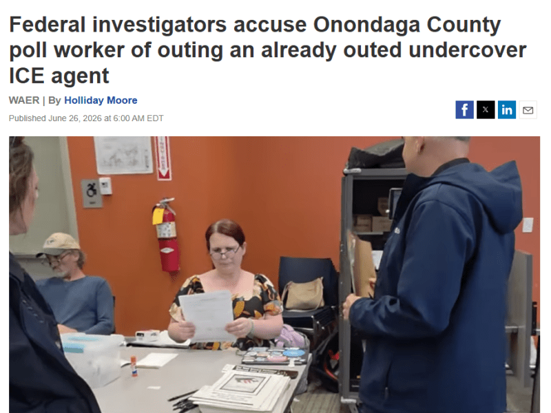 Federal investigators accuse Onondaga County poll worker of outing an already outed undercover ICE agent –&nbsp;WAER
